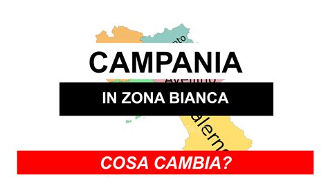 La Campania Diventa Zona Bianca