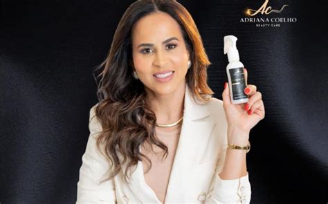 Adriana Coelho Lan A Marca De Produtos De Beleza Em Evento Especial Em