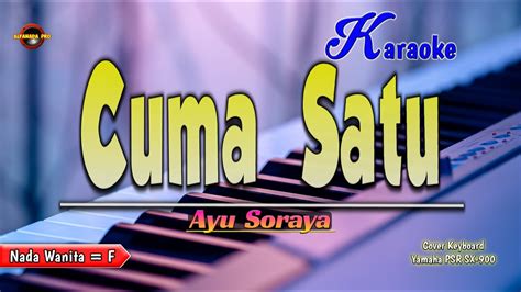 Cuma Satu Karaoke Ayu Soraya Youtube