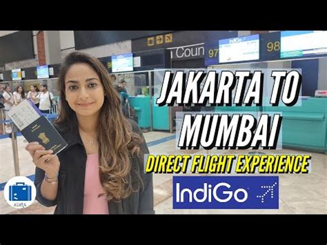 Jakarta To Mumbai Direct Flight Experience Indigo International