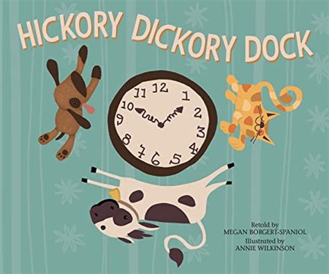 Hickory Dickory Dock Sing Along Songs Kindle Edition By Borgert Spaniol Megan Wilkinson