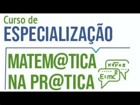 Trabalho de Conclusão de Curso TCC Aula 6 Matem tica na Pr tica