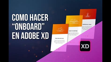 Adobe Xd Dise O Y Prototipo De Onboard Tutorial En Espa Ol Youtube