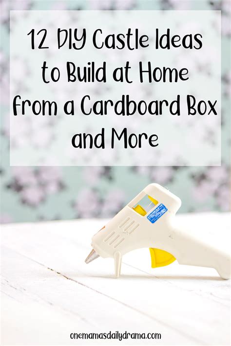 12 DIY Castle Ideas to Build at Home from a Cardboard Box and More