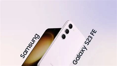 Samsung Galaxy S23 Fe Akan Hadir Dengan Kamera Unggulan