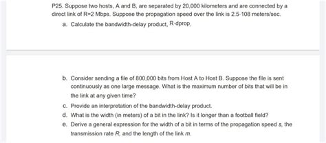 Solved P25 Suppose Two Hosts A And B Are Separated By