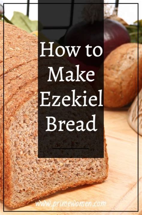 How to Make Ezekiel Bread - Prime Women | An Online Magazine | Ezekiel ...