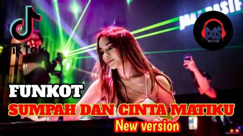 Funkot Sumpah Dan Cinta Matiku Nidji New Version By Dj