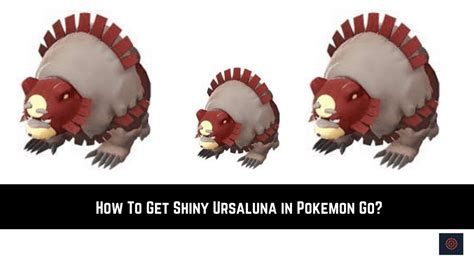 How To Get Shiny Ursaluna In Pokemon Go? - Gameinstants