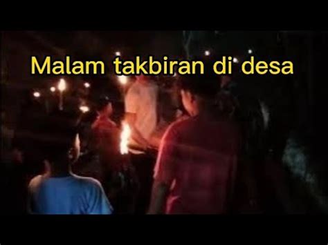 Suasana Malam Takbiran Di Desa Waturupit Malamtakbir Idulfitri YouTube