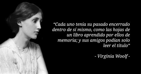 Las 10 Mejores Frases De Virginia Woolf La Mente Es Maravillosa