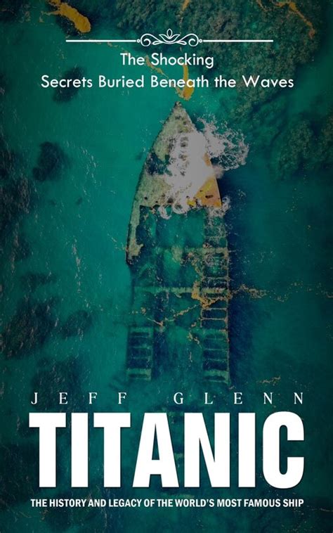 The Titanic’s Forgotten Legacy—What Really Happened Beneath the Waves - Veja Store Site
