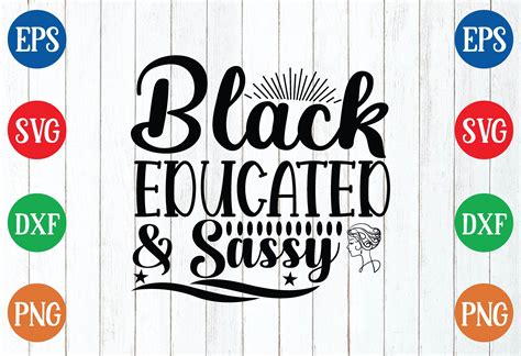 Black Educated Sassy Svg Graphic By Habiba Creative Studio Creative