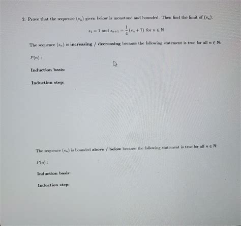 Solved Prove That The Sequence Is Monotone And Bounded Then Chegg