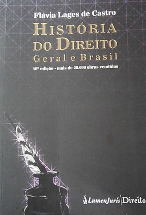 Histria Do Direito Geral Do Brasil Flavia Lages Castro 9788537522196