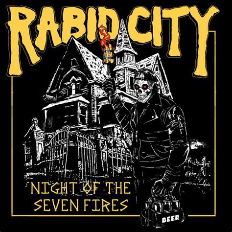 NIGHT OF THE SEVEN FIRES | RABID CITY