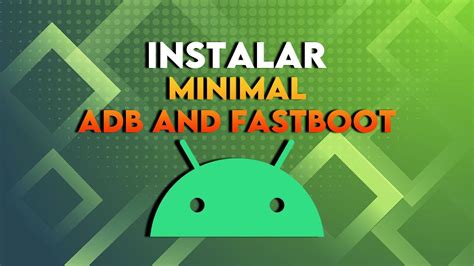 C Mo Descargar E Instalar Minimal Adb And Fastboot En Windows