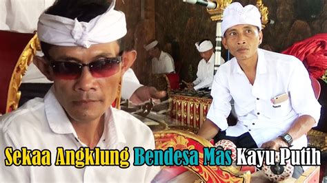 Jeg Manistabuh Angklung Bendesa Mas Desa Kayu Putih Sukasada Youtube