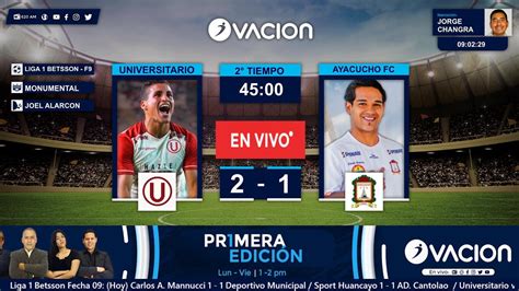 Liga 1 Betsson F9 Universitario Vs Ayacucho Fc Por Radio Ovacion