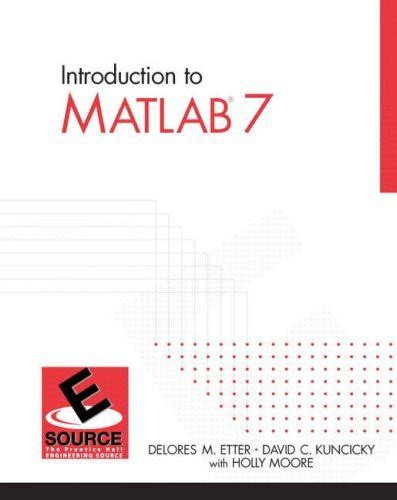 Introduction To Matlab 7 By Delores M Etter Isbn 9780133770018 013377001x