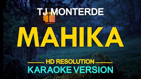 Mahika Tj Monterde Karaoke Youtube