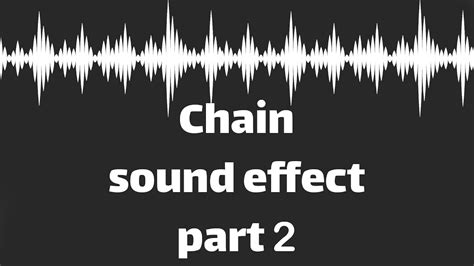 Chain Sound Effect Part 2 No Copyright YouTube