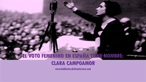 El Voto Femenino En España Tiene Nombre Clara Campoamor Hablemos De