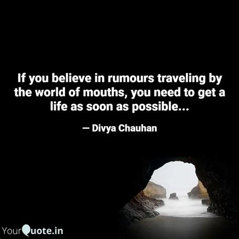 If You Believe In Rumours Quotes And Writings By Divya Chauhan Yourquote