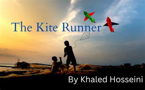 The Kite Runner By Khaled Hosseini Get Into Book