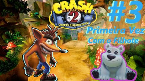 Crash Bandicoot 2 Cortex Strikes O Filhote De Urso E Muito OP