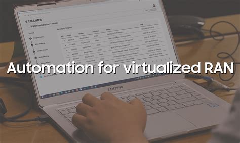 Automation For Virtualized Ran Vran Samsung Business Global Networks