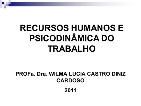 Recursos Humanos E Psicodin Mica Do Trabalho Ppt Carregar