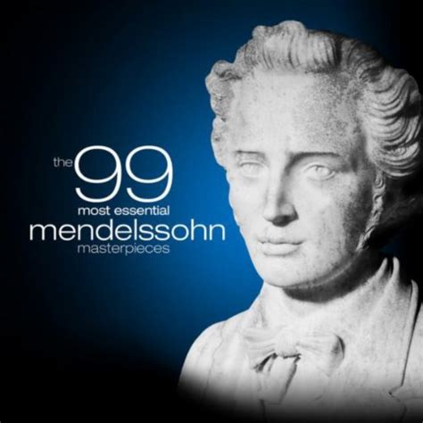 Amazon Musicでフェリックス・メンデルスゾーン And Various Artistsのthe 99 Most Essential Mendelssohn Masterpiecesを再生する