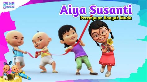 Aiya Susanti Remix Upin Ipin Terbaru Youtube