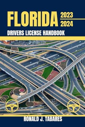 FLORIDA DRIVERS LICENSE HANDBOOK 2023-2024: Get Ready to Hit the Road ...