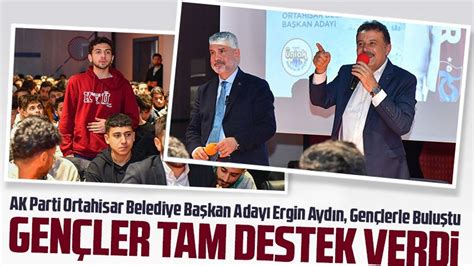 AK Parti Ortahisar Belediye Başkan Adayı Ergin Aydın Gençlerle Buluştu