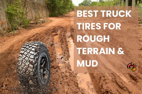 List Of Best Truck Tires For Rough Terrain And Mud