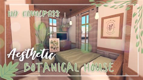 Roblox Bloxburg No Gamepass Aesthetic Botanical House Speed Build