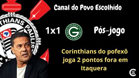 P S Jogo Corinthians X Goi S Youtube