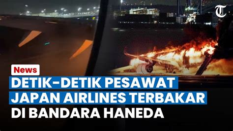 Detik Detik Pesawat Japan Airlines Terbakar Di Bandara Haneda Tokyo