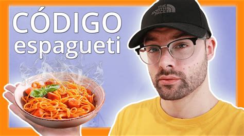 Que Es El C Digo Espagueti Como Evitar Hacer C Digo Spaghetti Y