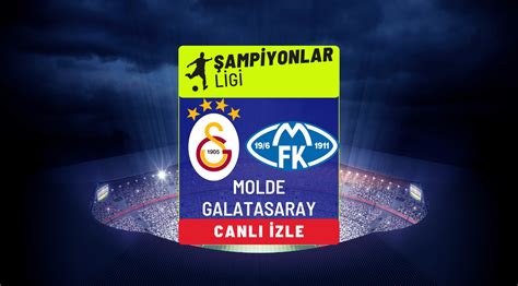 Galatasaray Molde Ma Exxen Spor Canl Izle Donmadan Gs Molde Izle