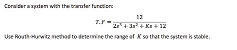 Solved Consider A System With The Transfer Function 12 Tf 2s3 3s2