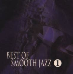 Best Of Smooth Jazz Vol Sony Various Artists Songs Reviews