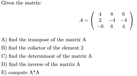 Solved Given The Matrix A 4 8 6 2 4 4 6 6 4 Chegg