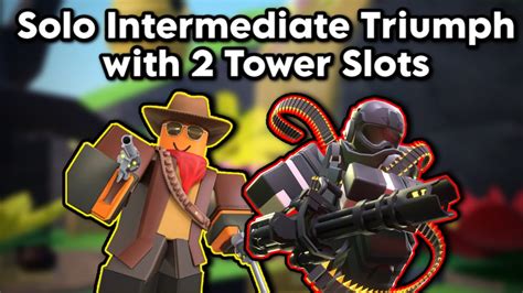 Solo Intermediate Triumph With 2 Tower Slots Tower Defense Simulator