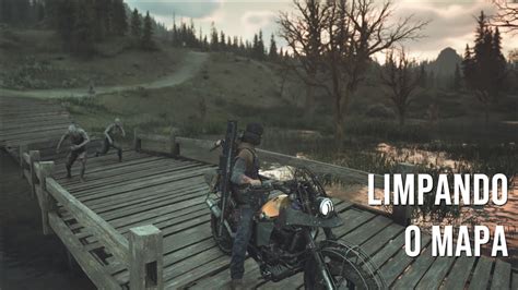 Days Gone Limpando Mapa Rol Das Hordas E Outros Daysgone Youtube