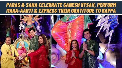 Sana Kundali Bhagyas Paras Kalnawat And Sana Sayyad Seek Ganpati