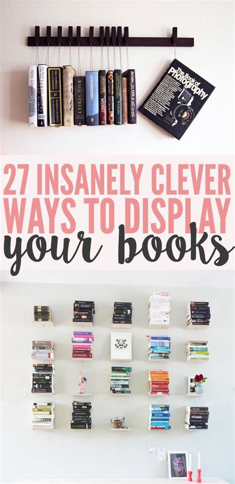 27 Insanely Clever Ways To Display Your Books Room Diy Book Display