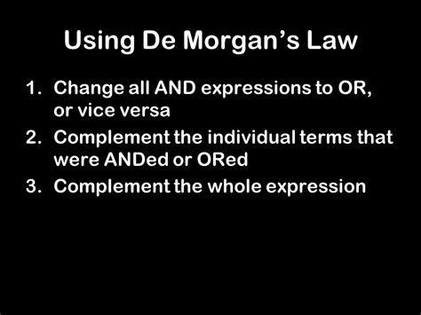 De Morgans Law Some Expressions Dont Simplify Easily For Example Abc A C De Morgans Laws